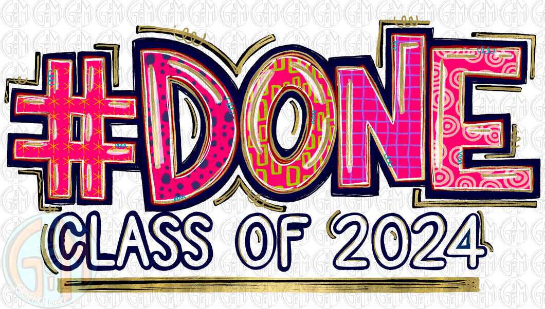 #Done Class of 2024 PNG | Hand Drawn | Sublimation Design
