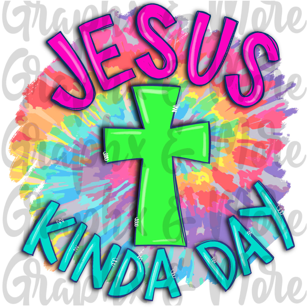 Jesus Kinda Day PNG | Sublimation Design | Hand Drawn
