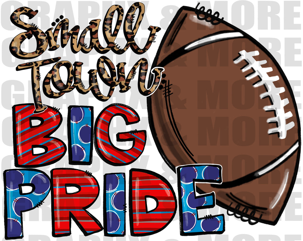 Football Small Town BIG PRIDE PNG | Red & Blue | Sublimation Design | Hand Drawn