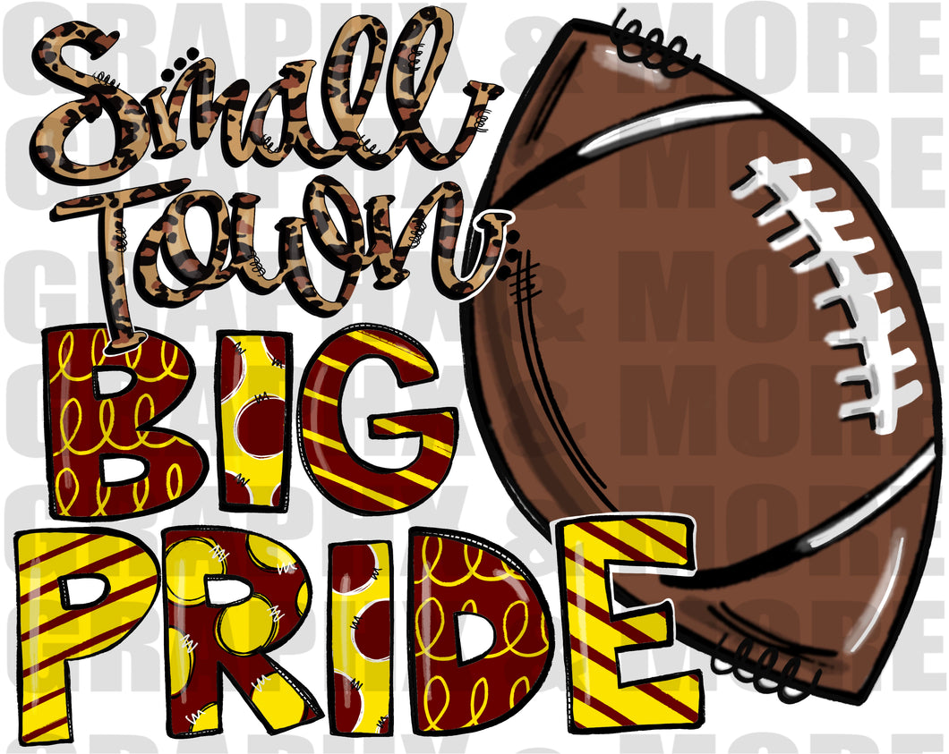 Football Small Town BIG PRIDE PNG | Maroon & Athletic Gold | Sublimation Design | Hand Drawn