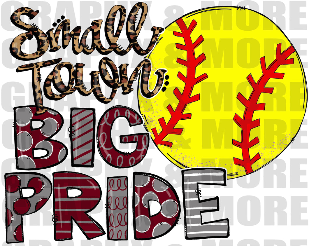 Softball Small Town BIG PRIDE PNG | Maroon & Gray | Sublimation Design | Hand Drawn