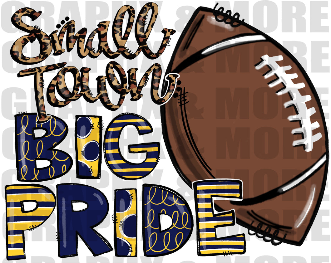 Football Small Town BIG PRIDE PNG | Navy & Gold | Sublimation Design | Hand Drawn