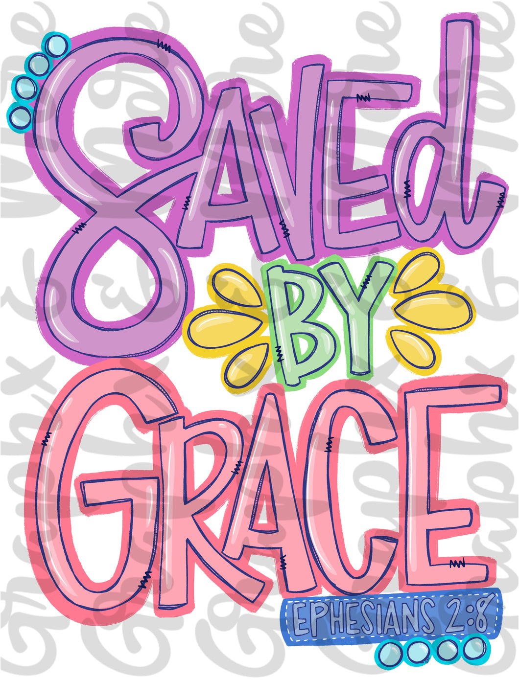 Saved By Grace PNG | Ephesians 2:8 | Sublimation Design | Hand Drawn