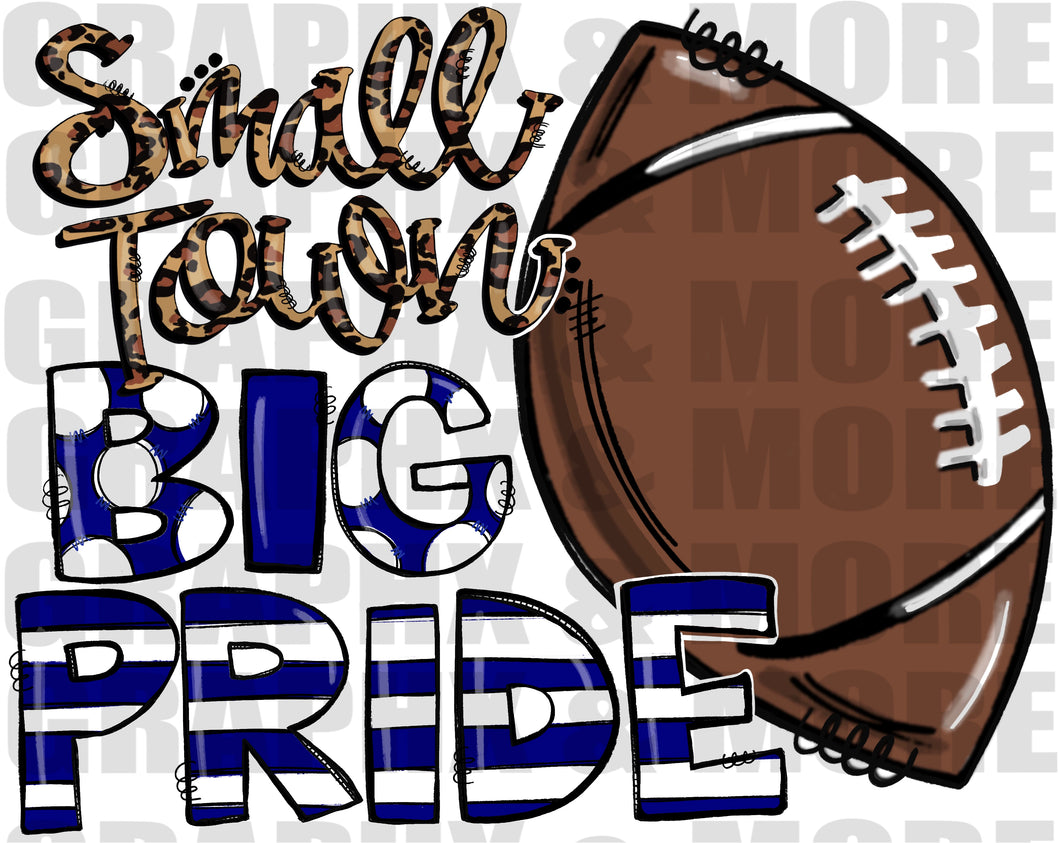 Football Small Town BIG PRIDE PNG | Royal Blue & White | Sublimation Design | Hand Drawn