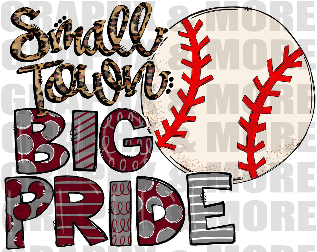 Baseball Small Town BIG PRIDE PNG | Maroon & Gray | Sublimation Design | Hand Drawn