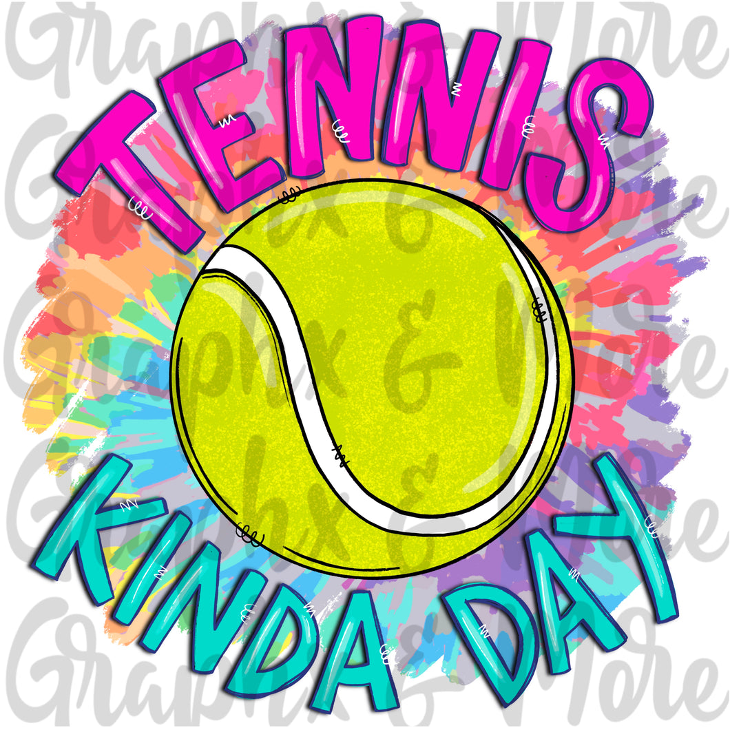 Tennis Kinda Day PNG | Sublimation Design | Hand Drawn