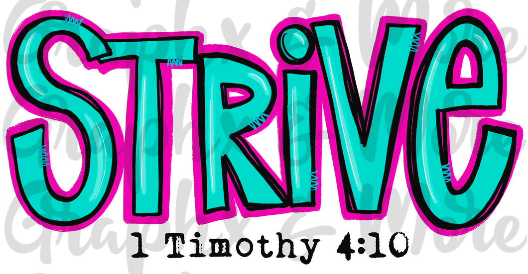 Strive PNG | 1 Timothy 4:10 | Sublimation Design | Hand Drawn