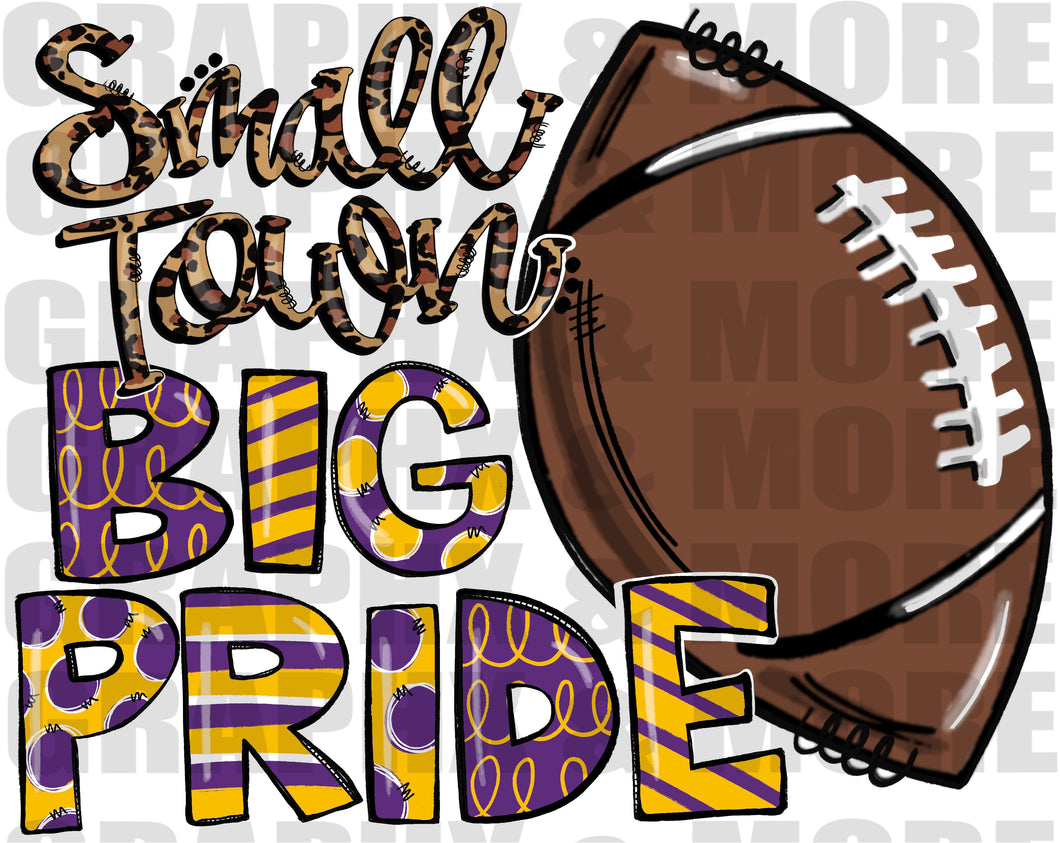Football Small Town BIG PRIDE PNG | Purple & Gold | Sublimation Design | Hand Drawn