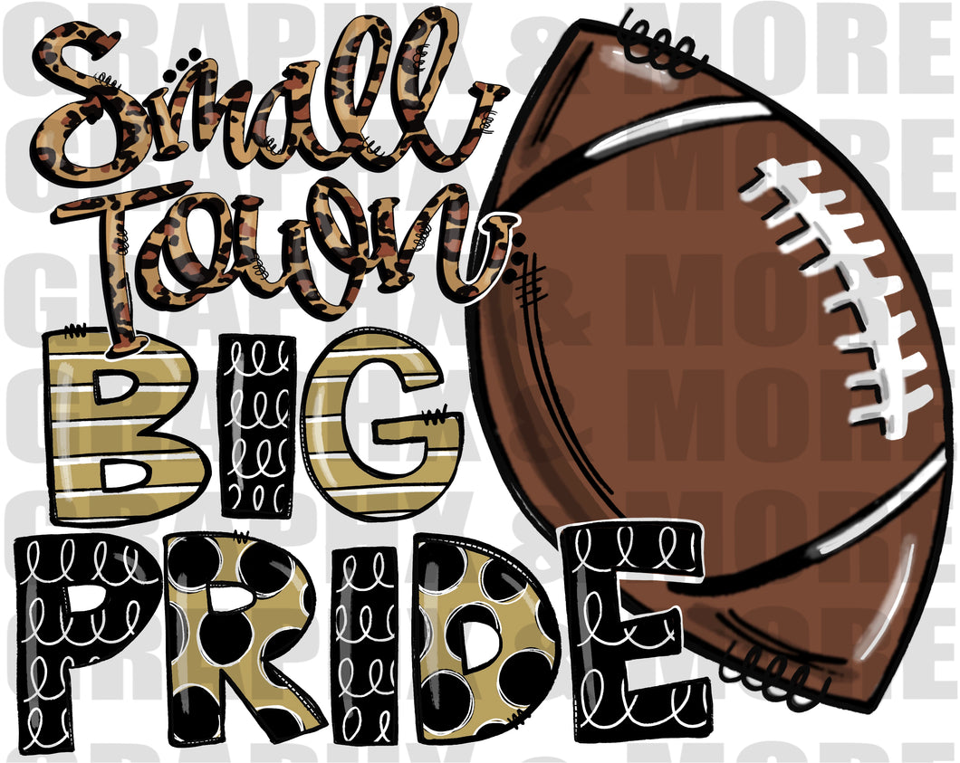 Football Small Town BIG PRIDE PNG | Black & Gold | Sublimation Design | Hand Drawn