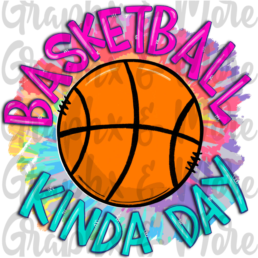 Basketball Kinda Day PNG | Sublimation Design | Hand Drawn