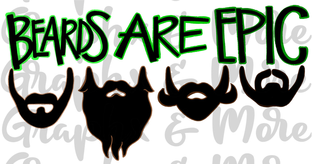 Beards Are Epic PNG | Hand Drawn | Sublimation Design