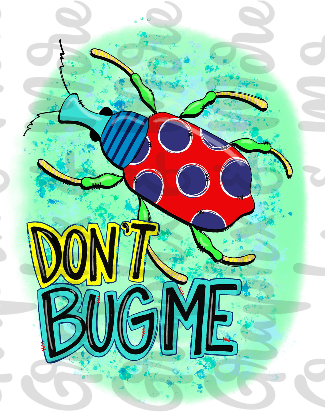 Don’t Bug Me PNG | Boy Colors | Hand Drawn | Sublimation Design