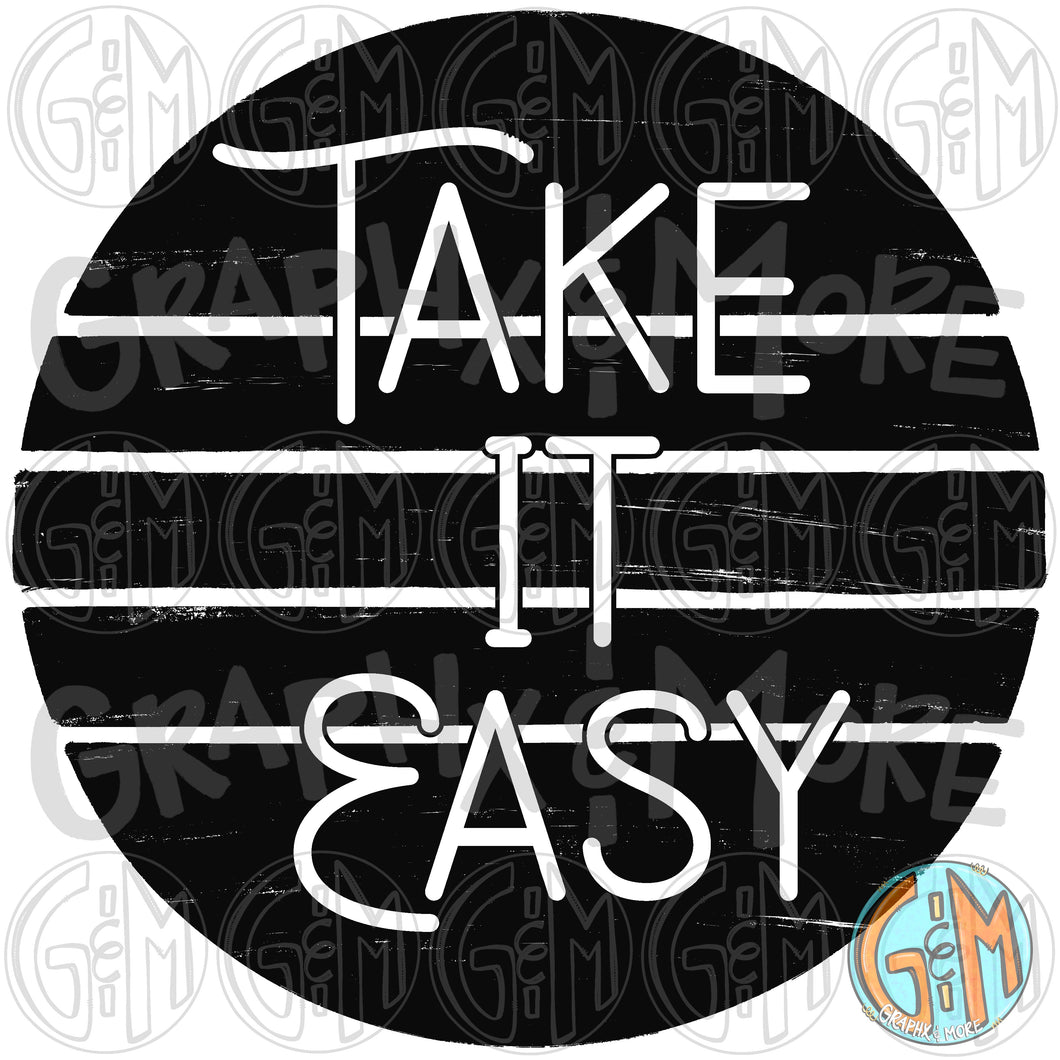 Single Color Take it Easy PNG | Sublimation Design | Hand Drawn