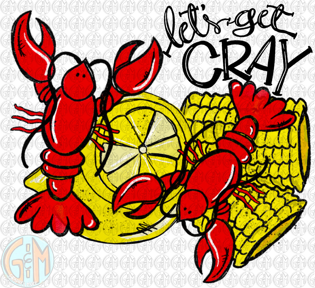 Let’s get Cray PNG | Hand Drawn | Sublimation Design