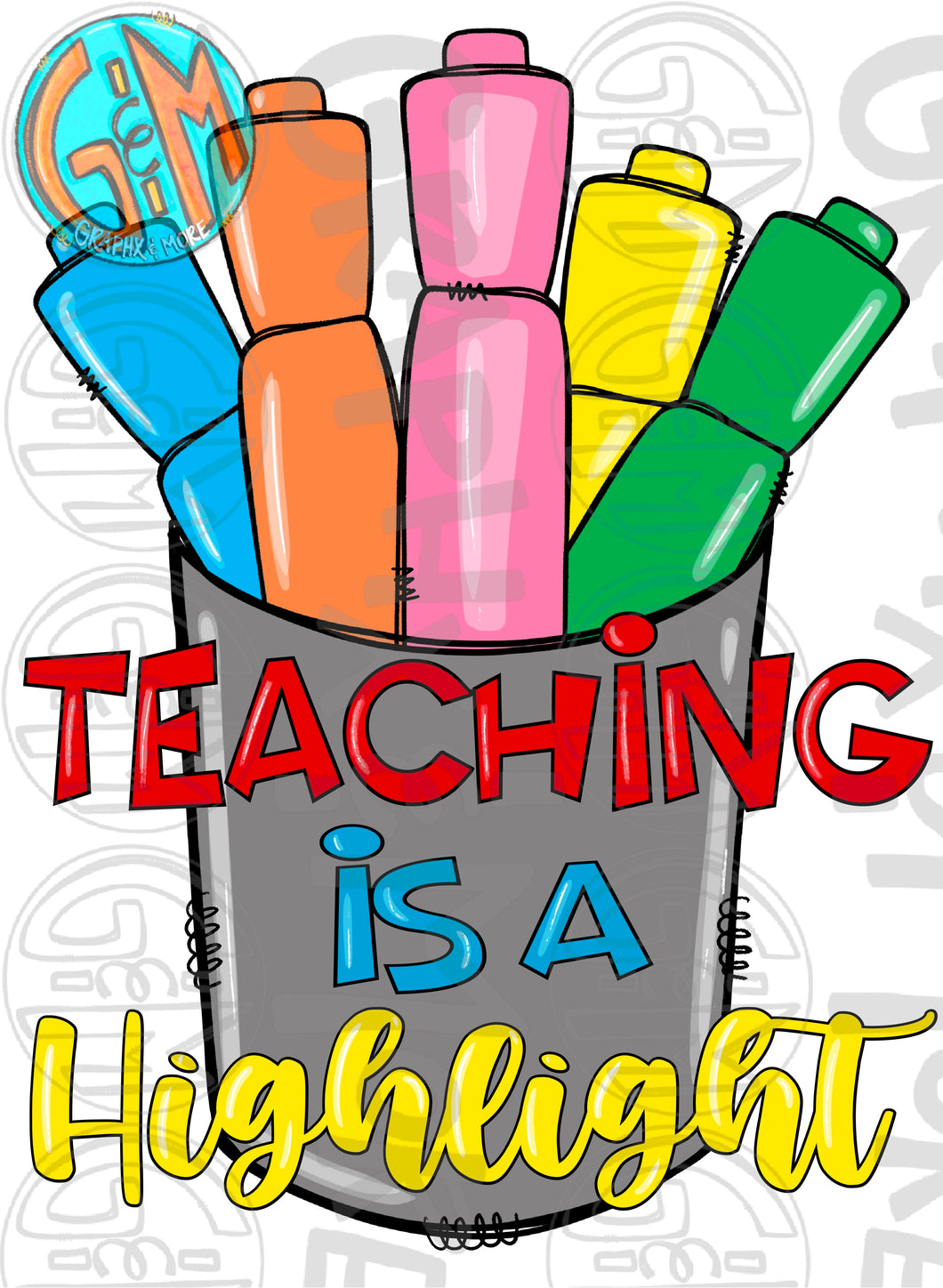 Teaching is a Highlight PNG | Sublimation Design | Hand Drawn