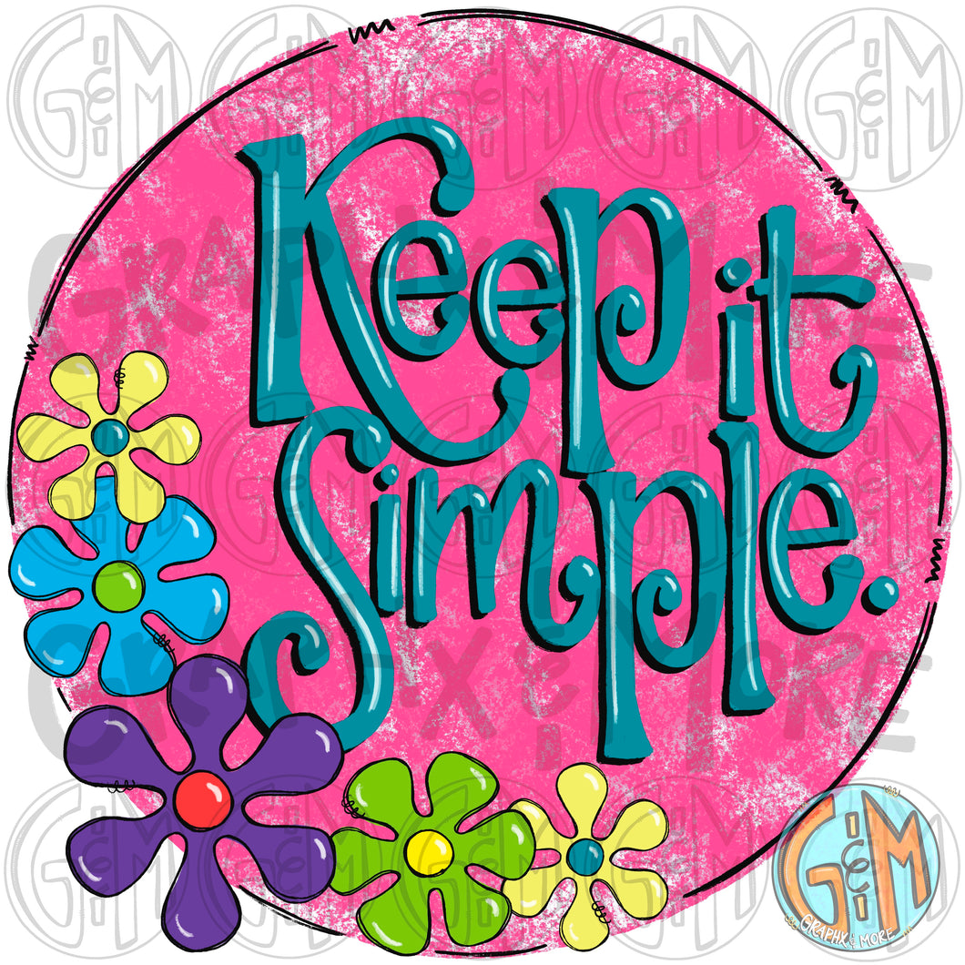 Keep it Simple PNG | Sublimation Design | Hand Drawn
