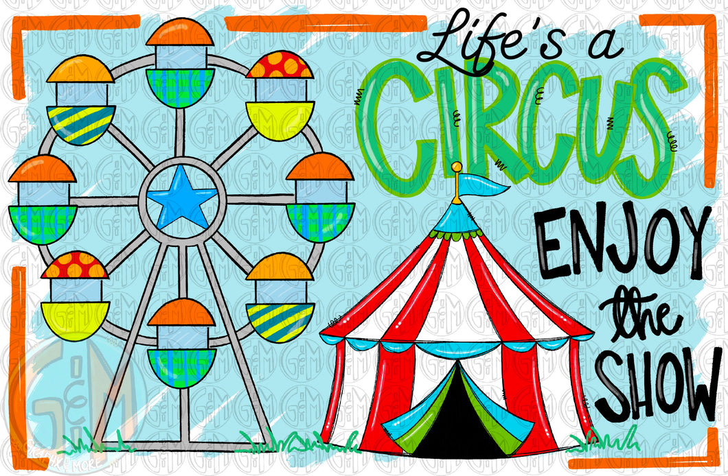 Life’s A Circus w/ background PNG | Sublimation Design | Hand Drawn