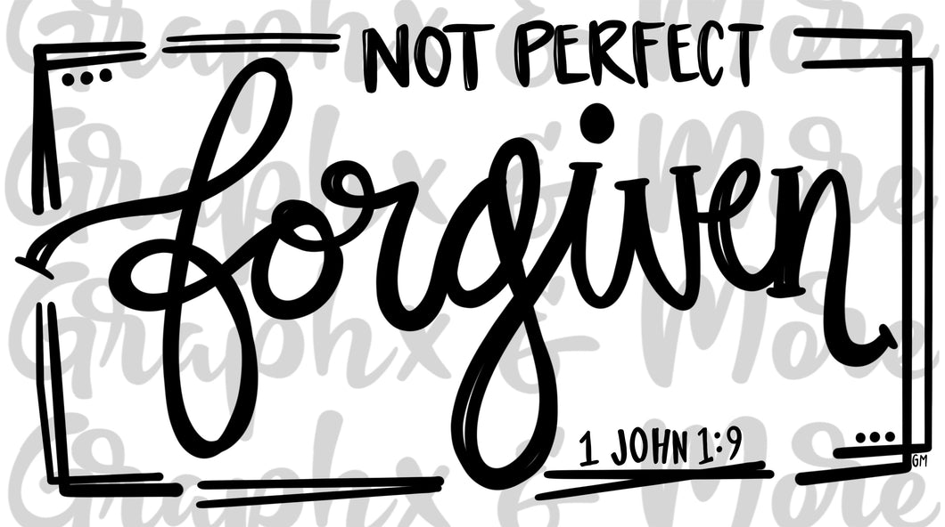 Single Color Not Perfect, Forgiven PNG | 1 John 1:9 | Sublimation Design | Hand Drawn