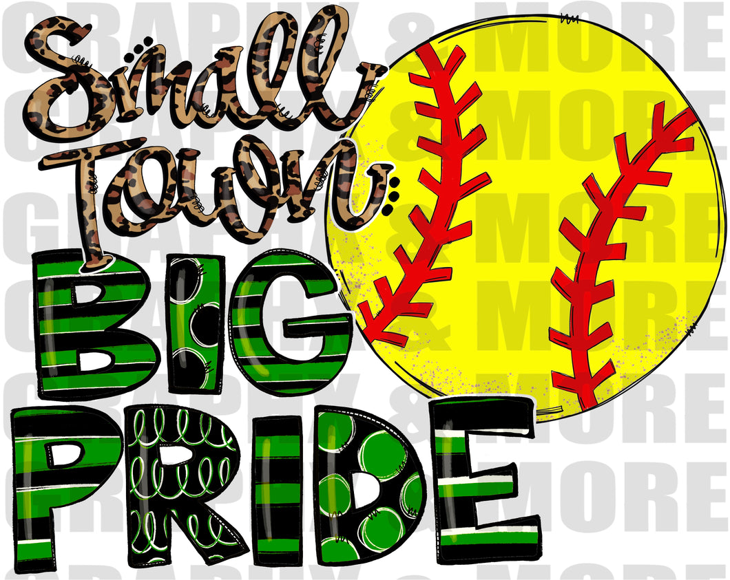 Softball Small Town BIG PRIDE PNG | Green, White and Black | Sublimation Design | Hand Drawn