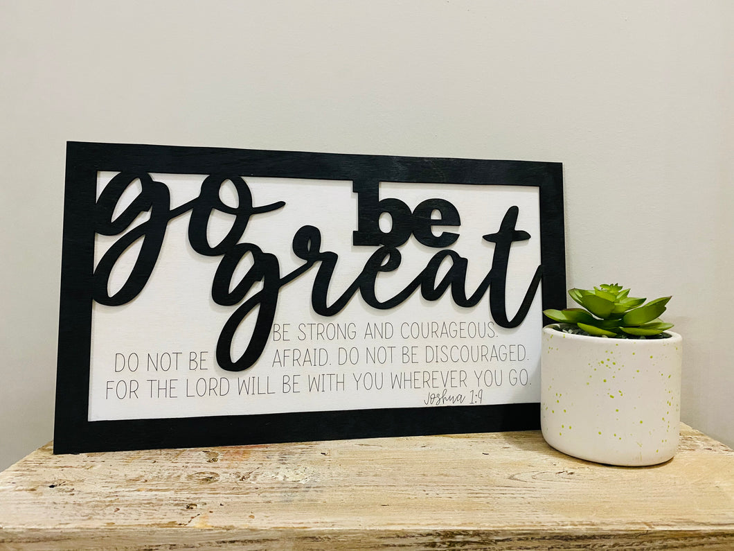 Go Be Great Laser Cut Sign Digital Download | Two Layer | SVG | Glowforge