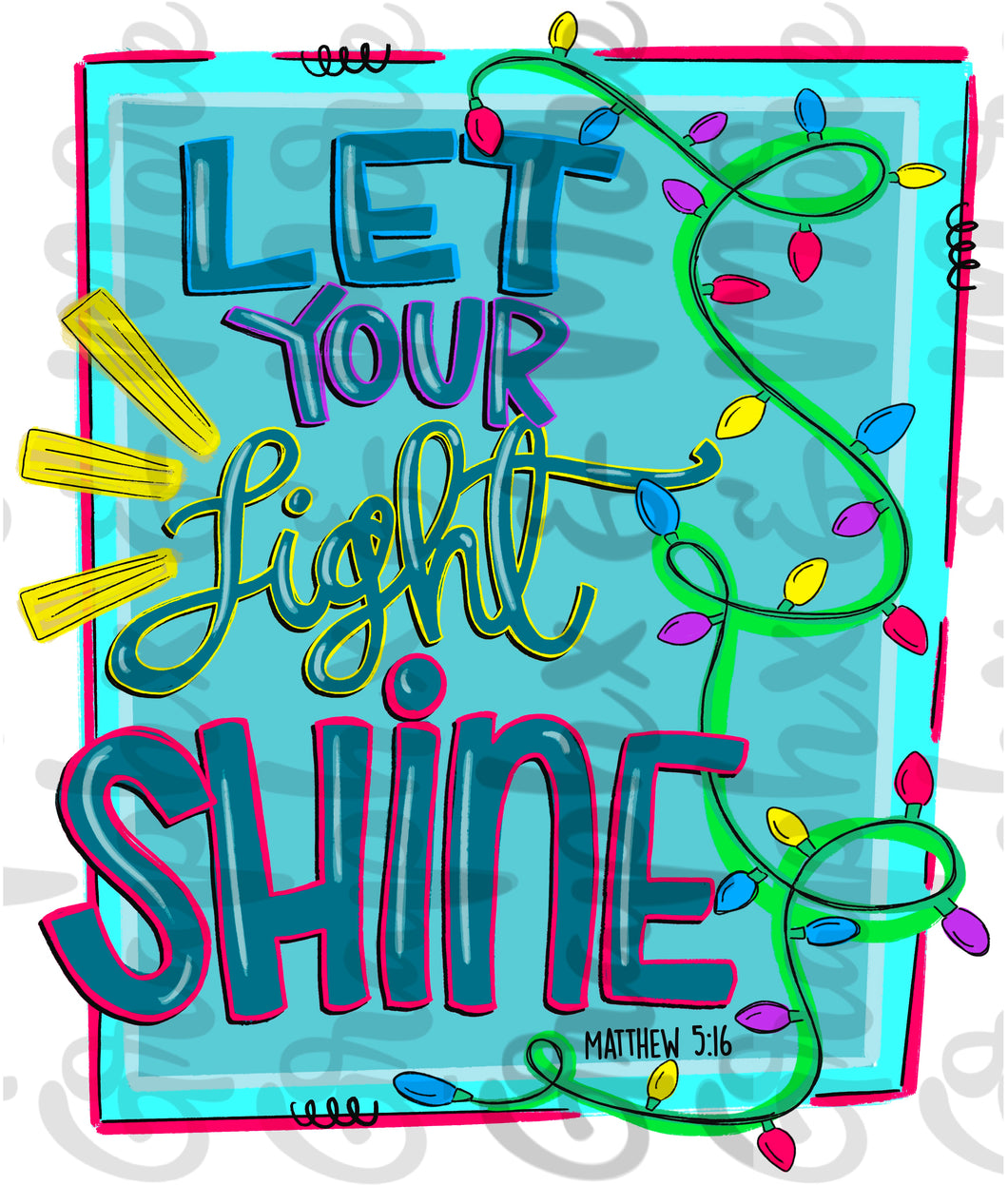 Let your Light Shine PNG | Sublimation Design | Hand Drawn