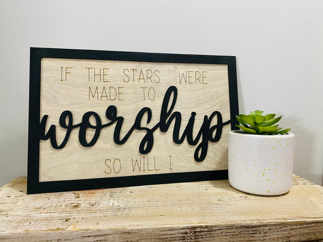 Stars Were Made To Worship Laser Cut Sign Digital Download | Two Layer | SVG | Glowforge