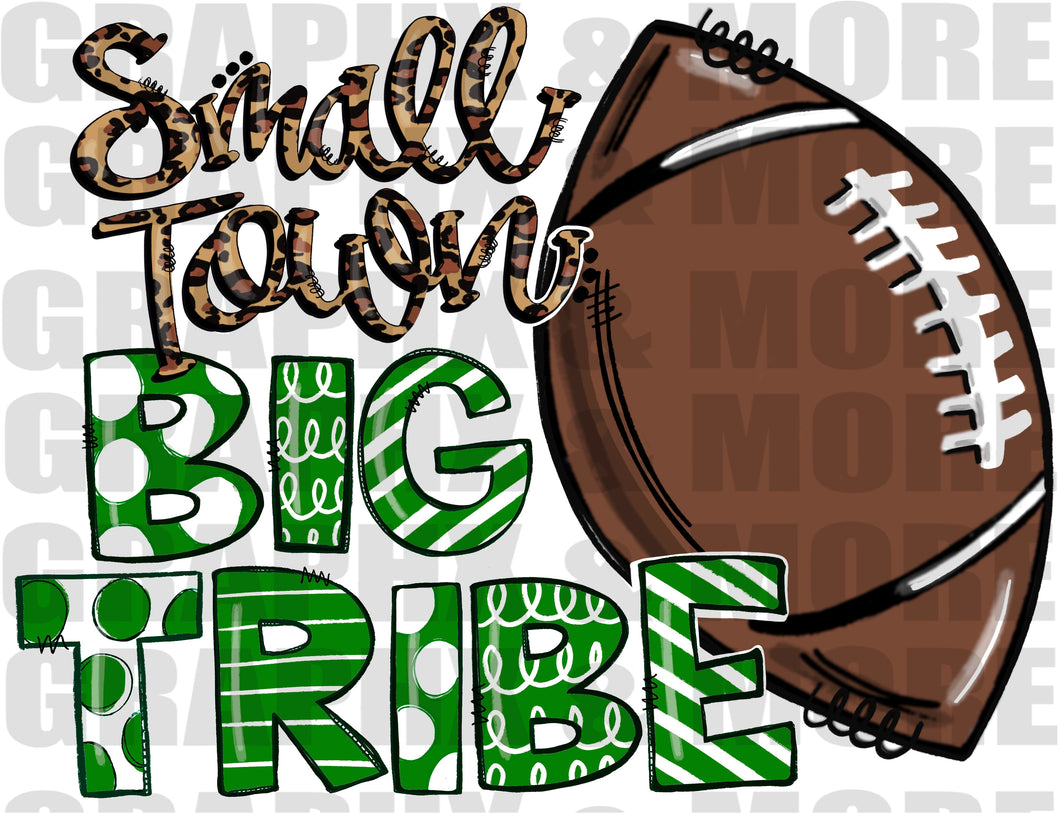 Football Small Town BIG TRIBE PNG | Green and White | Sublimation Design | Hand Drawn