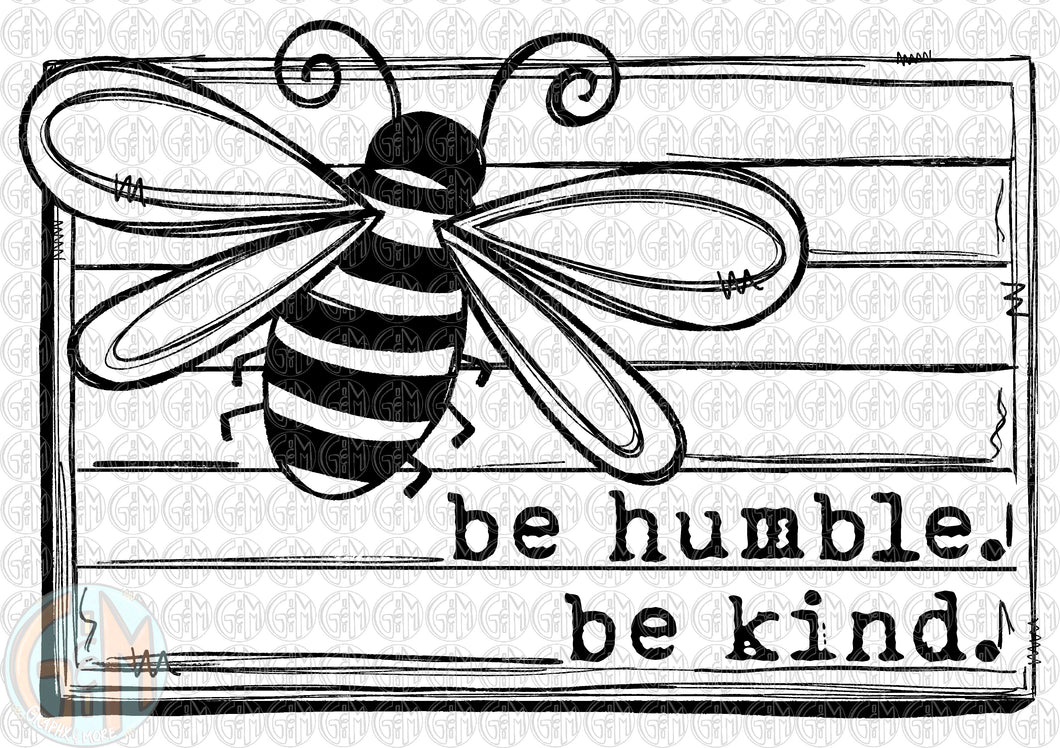 Single Color Be humble. Be kind. PNG | Sublimation Design | Hand Drawn