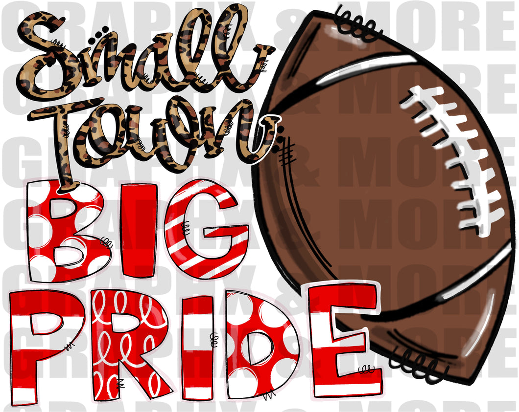 Football Small Town BIG PRIDE PNG | Red and White | Sublimation Design | Hand Drawn