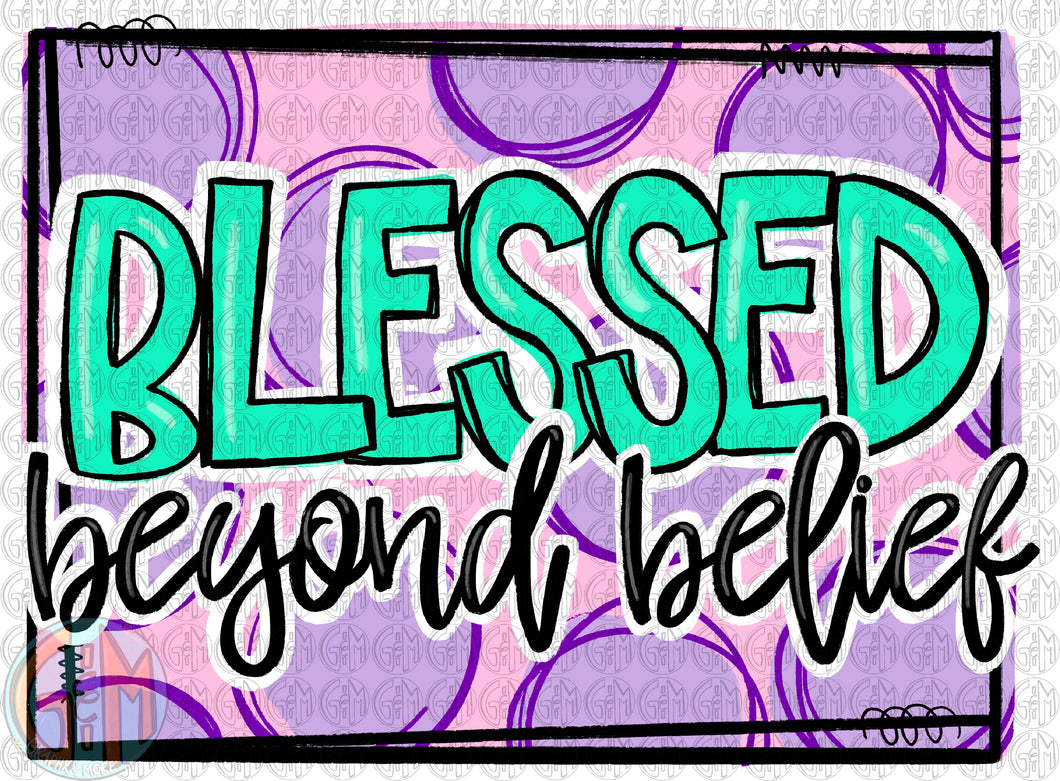 Blessed Beyond Belief PNG | Sublimation Design | Hand Drawn