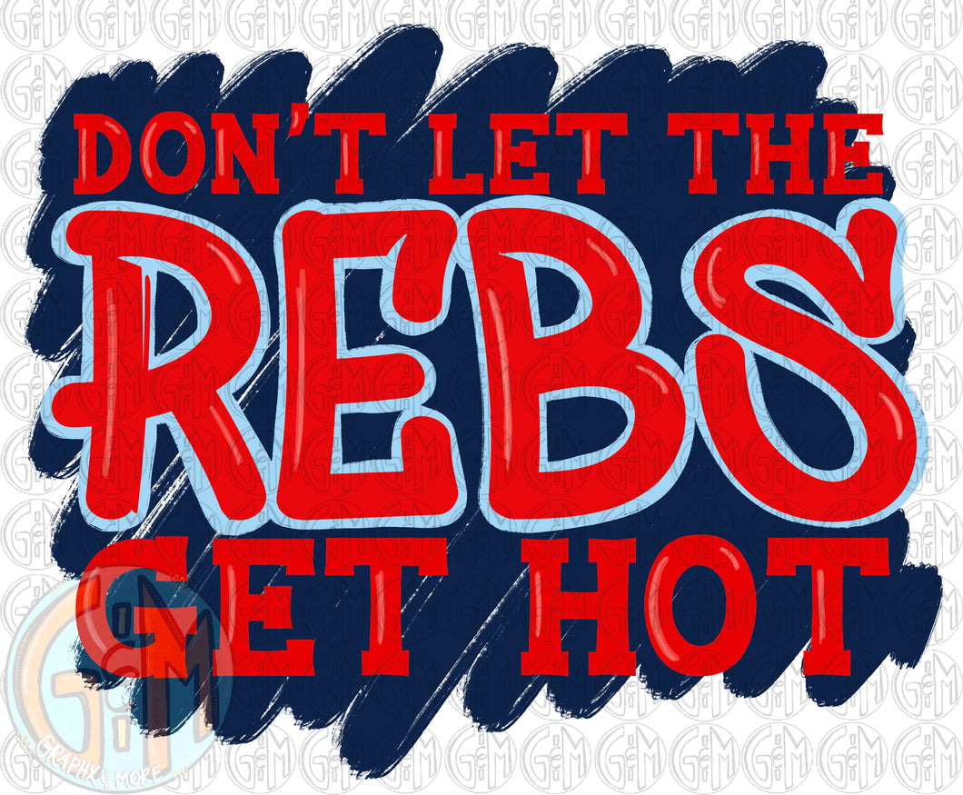 Don’t Let the Rebs PNG | Sublimation Design | Hand Drawn