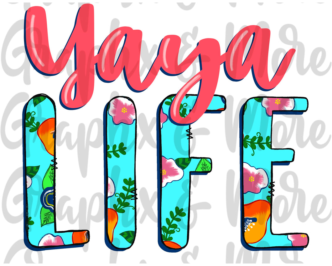 Yaya Life PNG | Sublimation Design | Hand Drawn