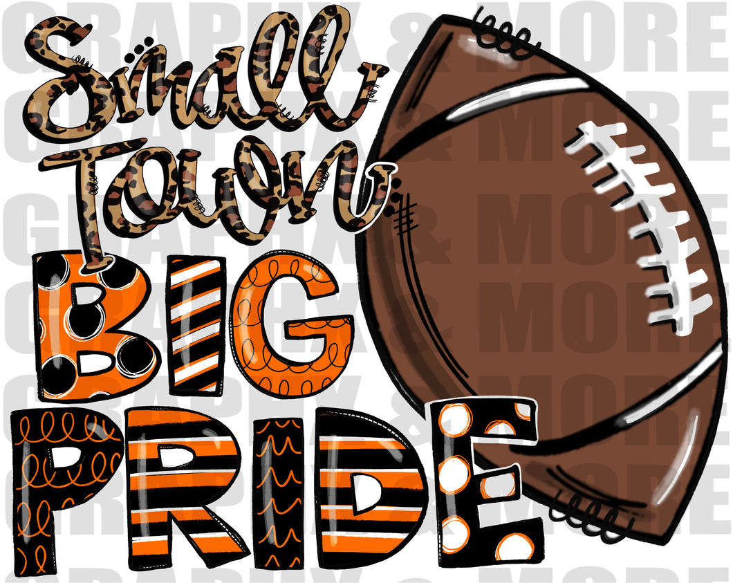 Football Small Town BIG PRIDE PNG | Orange, Black and White | Sublimation Design | Hand Drawn