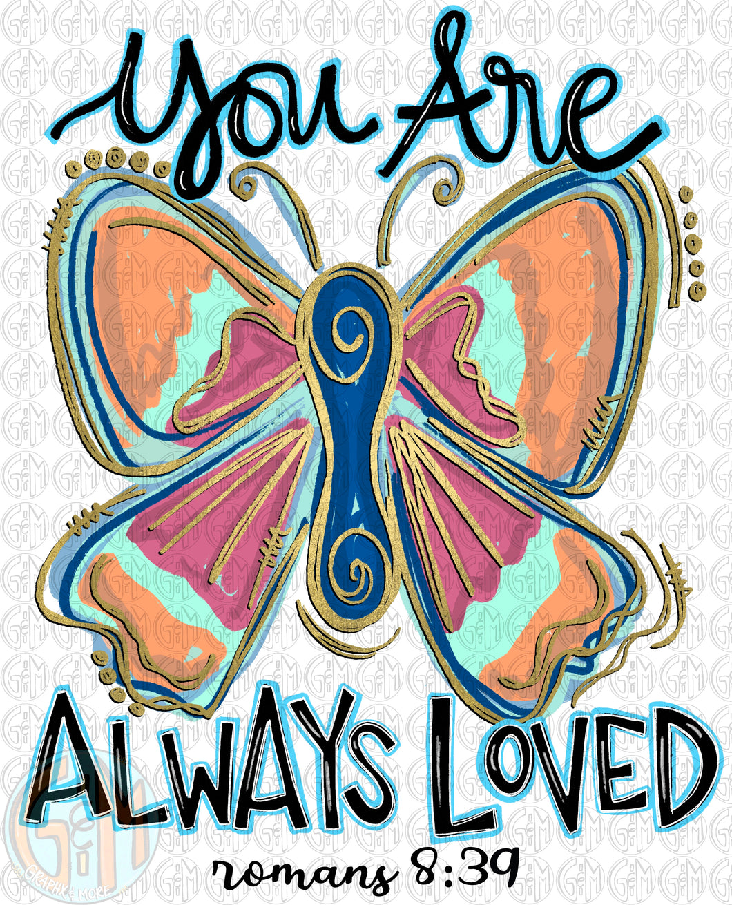Always Loved Butterfly PNG | Sublimation Design | Hand Drawn