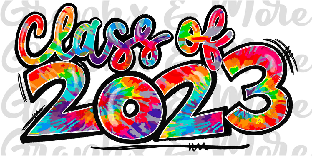 Tie Dye Class of 2023 PNG | Sublimation Design | Hand Drawn